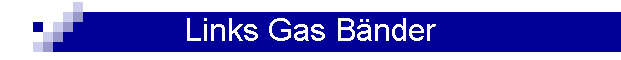 Links Gas Bänder