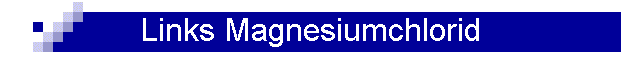 Links Magnesiumchlorid